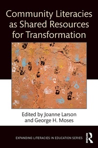 Enlarge image Cover: Community Literacies as Shared Resources for Transformation - Routledge