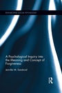 Cover: A Psychological Inquiry into the Meaning and Concept of Forgiveness - Routledge