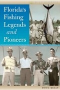 Cover: Florida's Fishing Legends and Pioneers - University Press of Florida