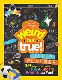 Abbildung von: Weird But True! Daily Planner - National Geographic Kids