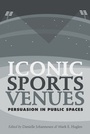Cover: Iconic Sports Venues - Peter Lang Verlag