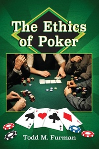 Abbildung von: The Ethics of Poker - McFarland & Co Inc