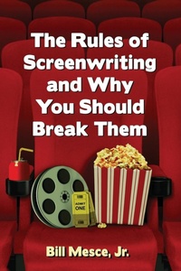 Enlarge image Cover: The Rules of Screenwriting and Why You Should Break Them - McFarland & Co Inc