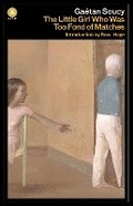 Cover: The Little Girl Who Was Too Fond of Matches - House of Anansi Press Ltd ,Canada
