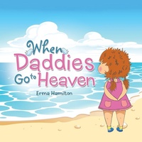 Abbildung von: When Daddies Go to Heaven - Balboa Press