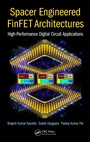 Cover: Spacer Engineered FinFET Architectures - CRC Press