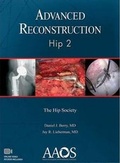 Cover: Advanced Reconstruction: Hip 2 - American Academy of Orthopaedic Surgeons