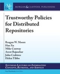 Cover: Trustworthy Policies for Distributed Repositories - Morgan and Claypool Life Sciences