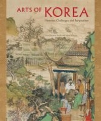 Enlarge image Cover: Arts of Korea - University Press of Florida