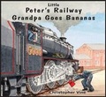 Cover: Peter's Railway Grandpa Goes Bananas - Christopher Vine