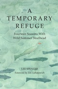 Cover: A Temporary Refuge - Patagonia Books