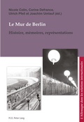 Cover: Le Mur de Berlin - Peter Lang Verlag