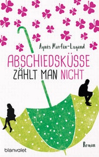 Abbildung von: Abschiedsküsse zählt man nicht - Blanvalet