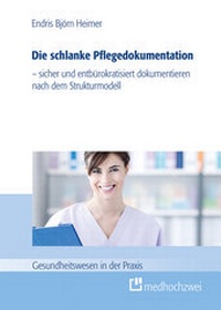 Abbildung von: Die schlanke Pflegedokumentation - medhochzwei Verlag