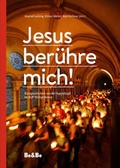 Cover: Jesus, ber&uuml;hre mich! - Medien-GmbH Heiligenkreuz