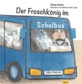 Cover: Der Froschk&ouml;nig im Schulbus - Dorise-Verlag