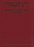 Cover: Development Of Moduli Theory - Kyoto 2013 - Proceedings Of The 6th Mathematical Society Of Japan Seasonal Institute - Mathematical Society of Japan