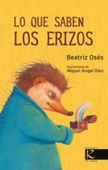 Cover: Lo Que Saben los Erizos - KALANDRAKA