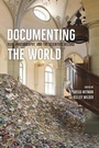 Cover: Documenting the World - University of Chicago Press