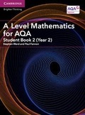 Cover: A Level Mathematics for AQA Student Book 2 (Year 2) - Cambridge University Press
