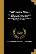 Cover: The French in Algiers - Wentworth Press