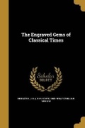 Cover: The Engraved Gems of Classical Times - Wentworth Press