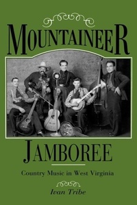 Enlarge image Cover: Mountaineer Jamboree - The University Press of Kentucky