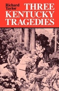 Cover: Three Kentucky Tragedies - The University Press of Kentucky