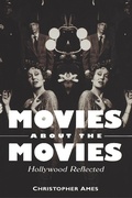 Cover: Movies About the Movies - The University Press of Kentucky