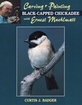 Cover: Carving and Painting a Black-capped Chickadee with Ernest Muehlmatt - Stackpole Books