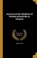 Cover: Account of the Abolition of Female Infanticide in Guzerat - Wentworth Press