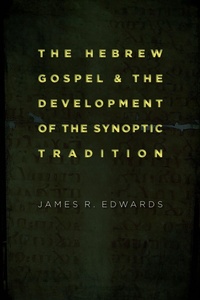 Enlarge image Cover: Hebrew Gospel and the Development of the Synoptic Tradition - William B Eerdmans Publishing Co