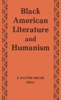 Cover: Black American Literature and Humanism - The University Press of Kentucky