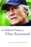 Cover: The Ethical Vision of Clint Eastwood - William B Eerdmans Publishing Co