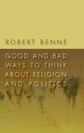 Cover: Good and Bad Ways to Think About Religion and Politics - William B Eerdmans Publishing Co