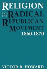 Abbildung von: Religion and the Radical Republican Movement, 1860-1870 - The University Press of Kentucky