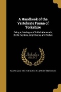 Cover: A Handbook of the Vertebrate Fauna of Yorkshire - Wentworth Press