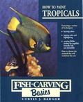 Cover: Fish Carving Basics: How to Paint Tropicals v.4 - Stackpole Books
