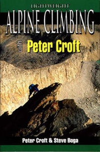 Enlarge image Cover: Lightweight Alpine Climbing with Peter Croft - Stackpole Books