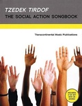 Cover: Tzedek Tirdof - The Social Action Songbook - Transcontinental Music Publications