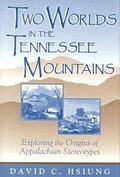 Cover: Two Worlds in the Tennessee Mountains - The University Press of Kentucky
