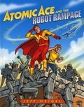 Cover: Atomic Ace and the Robot Rampage - Albert Whitman & Company