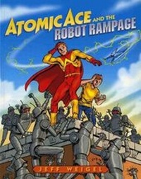 Enlarge image Cover: Atomic Ace and the Robot Rampage - Albert Whitman & Company