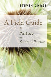 Enlarge image Cover: Field Guide to Nature as Spiritual Practice - William B Eerdmans Publishing Co