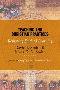 Enlarge image Cover: Teaching and Christian Practices - William B Eerdmans Publishing Co
