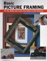 Enlarge image Cover: Basic Picture Framing - Stackpole Books