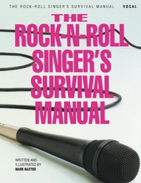 Abbildung von: The Rock-N-Roll Singer's Survival Manual - Hal Leonard Corporation