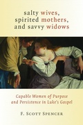 Cover: Salty Wives, Spirited Mothers, and Savvy Widows - William B Eerdmans Publishing Co