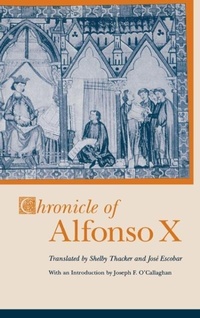 Abbildung von: Chronicle of Alfonso X - The University Press of Kentucky