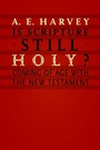 Cover: Is Scripture Still Holy? - William B Eerdmans Publishing Co
